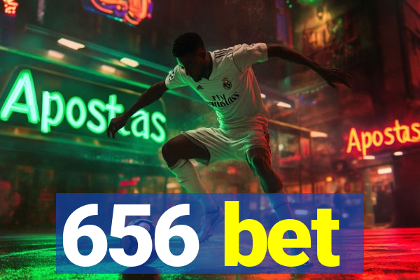 656 bet